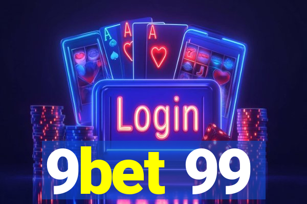 9bet 99